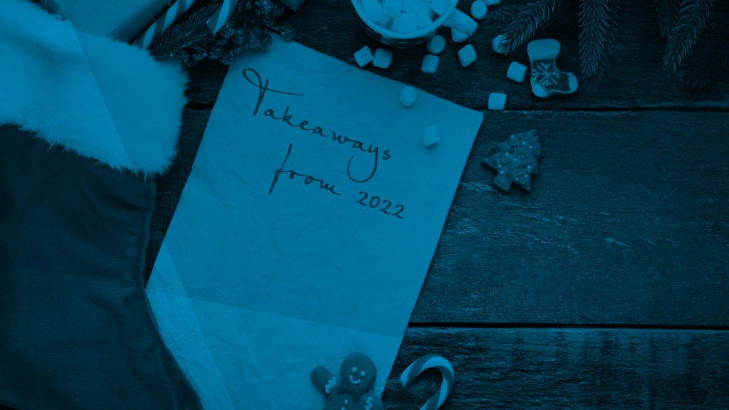 Picture of a note titled Takeaways from 2022 with the blue Incite colors as a filter to depict how the Incite team is reflecting on 2022.
